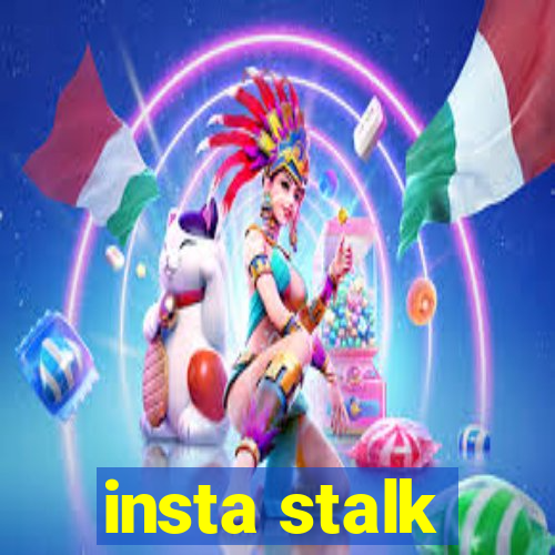 insta stalk